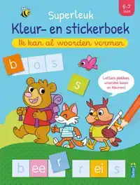 SUPERLEUK KLEUR- EN STICKERBOEK - IK KAN AL WOORDEN VORMEN (