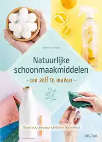 NATUURLIJKE SCHOONMAAKMIDDELEN OM ZELF TE MAKEN