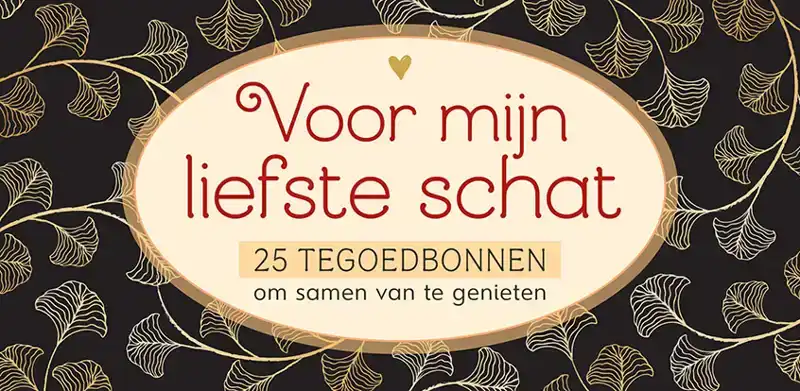 VOOR MIJN LIEFSTE SCHAT 25 TEGOEDBONNEN