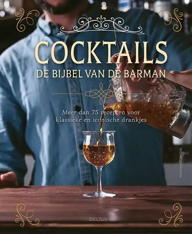COCKTAILS - DE BIJBEL VAN DE BARMAN