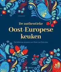 DE AUTHENTIEKE OOST-EUROPESE KEUKEN