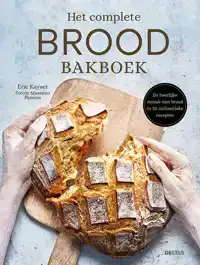 HET COMPLETE BROOD BAKBOEK