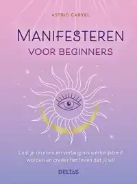 MANIFESTEREN VOOR BEGINNERS