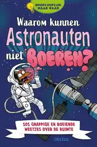 WAAROM KUNNEN ASTRONAUTEN NIET BOEREN?