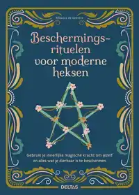 BESCHERMINGSRITUELEN VOOR MODERNE HEKSEN