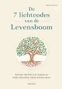 DE 7 LICHTCODES VAN DE LEVENSBOOM