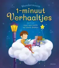 WONDERMOOIE 1-MINUUTVERHAALTJES VOOR EEN NACHT VOL ZOETE DRO