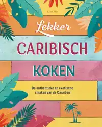 LEKKER CARIBISCH KOKEN