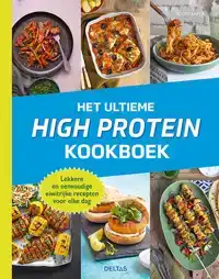 HET ULTIEME HIGH PROTEIN KOOKBOEK