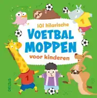 101 HILARISCHE VOETBALMOPPEN VOOR KINDEREN