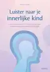 LUISTER NAAR JE INNERLIJKE KIND