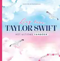 LONG LIVE TAYLOR SWIFT HET ULTIEME FANBOEK