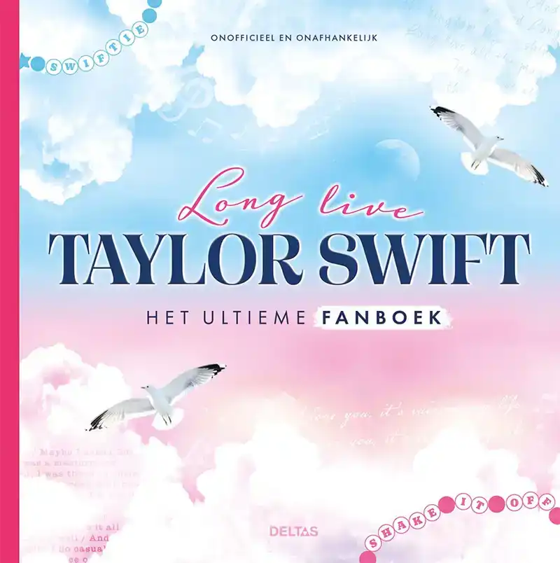 LONG LIVE TAYLOR SWIFT HET ULTIEME FANBOEK