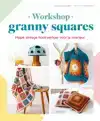 WORKSHOP GRANNY SQUARES