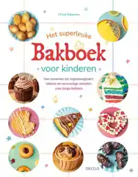 HET SUPERLEUKE BAKBOEK VOOR KINDEREN