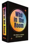 WHO IN THE ROOM