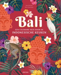 BALI - EEN CULINAIRE REIS DOOR DE INDONESISCHE KEUKEN