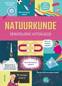 NATUURKUNDE EENVOUDIG UITGELEGD