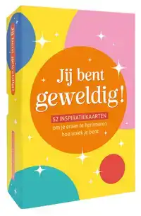 JIJ BENT GEWELDIG! - 52 INSPIRATIEKAARTEN