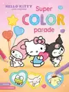 HELLO KITTY AND FRIENDS SUPER COLOR PARADE