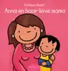 ANNA EN HAAR LIEVE MAMA