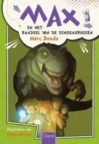 MAX EN HET GEHEIM VAN DE DINOSAURUSSEN