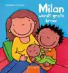 MILAN WORDT GROTE BROER