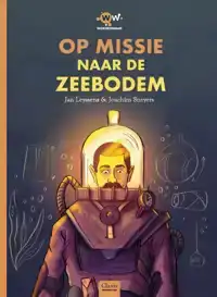OP MISSIE NAAR DE ZEEBODEM