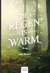 DE REGEN IS WARM