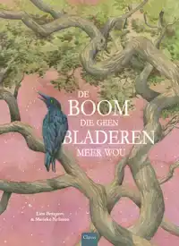 DE BOOM DIE GEEN BLADEREN MEER WOU