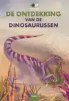 DE ONTDEKKING VAN DE DINOSAURUSSEN