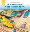 WIE MAAKT DIE VIEZE TREIN SCHOON?