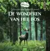 DE WONDEREN VAN HET BOS