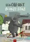 EEN OLIFANT IN ONZE STAD