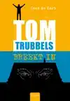 TOM TRUBBELS BREEKT IN