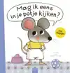 MAG IK EENS IN JE POTJE KIJKEN?