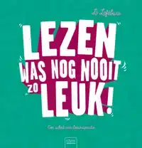 LEZEN WAS NOG NOOIT ZO LEUK!