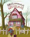 OMA'S WONDERBAARLIJKE GRIEZELHUIS