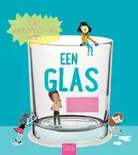 DE WETENSCHAP VAN EEN GLAS