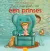 HIER IS MAAR PLAATS VOOR EEN PRINSES
