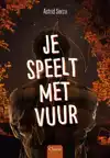 JE SPEELT MET VUUR