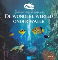 DE WONDERE WERELD ONDER WATER