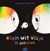 KLEIN WIT VISJE IS GEBOREN