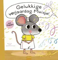 GELUKKIGE VERJAARDAG, MUISJE!