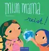 MIJN MAMA...REIST!
