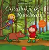 GOUDLOKJE & ROODKAPJE
