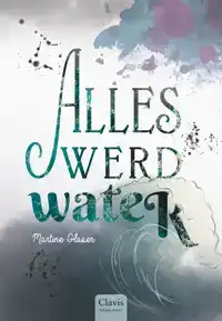 ALLES WERD WATER