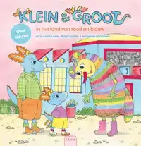 KLEIN EN GROOT. IN HET LAND VAN ROOD EN BLAUW (OVER KLEUREN)