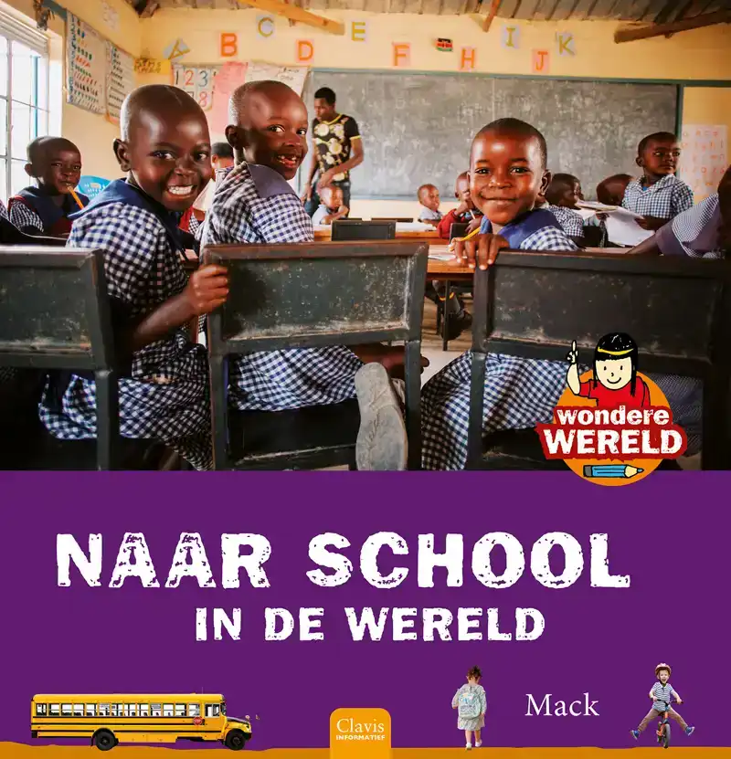 WONDERE WERELD. NAAR SCHOOL IN DE WERELD