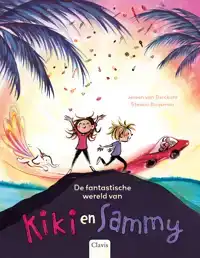 DE FANTASTISCHE WERELD VAN KIKI EN SAMMY